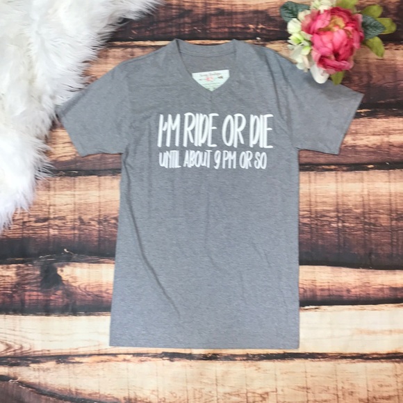 << Ride Or Die Until 9pm or so Funny Vneck Tee >> - Picture 3 of 4